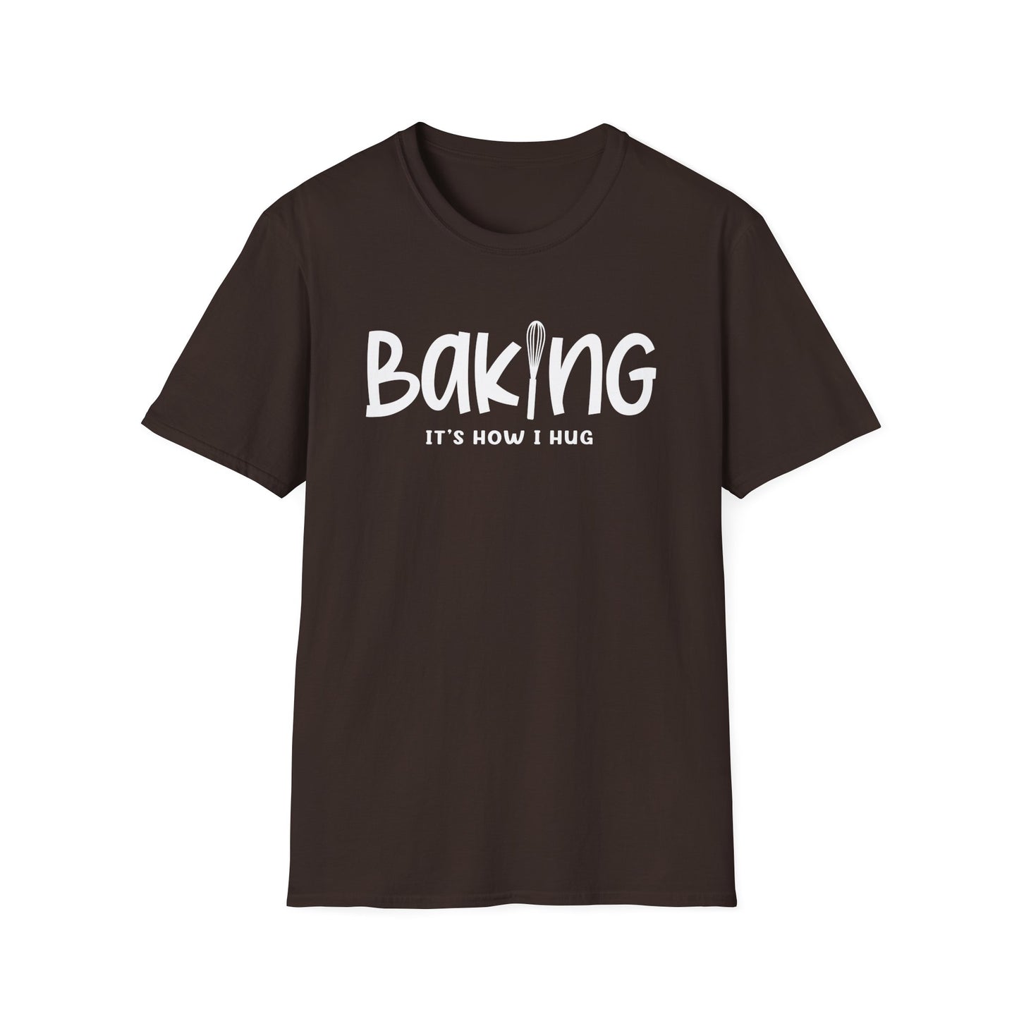 Baking It's How I Hug T-Shirt