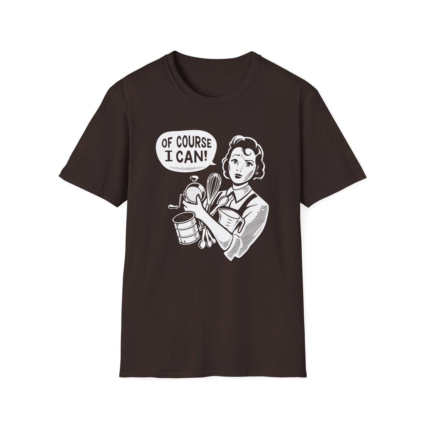 Of Course I Can T-shirt