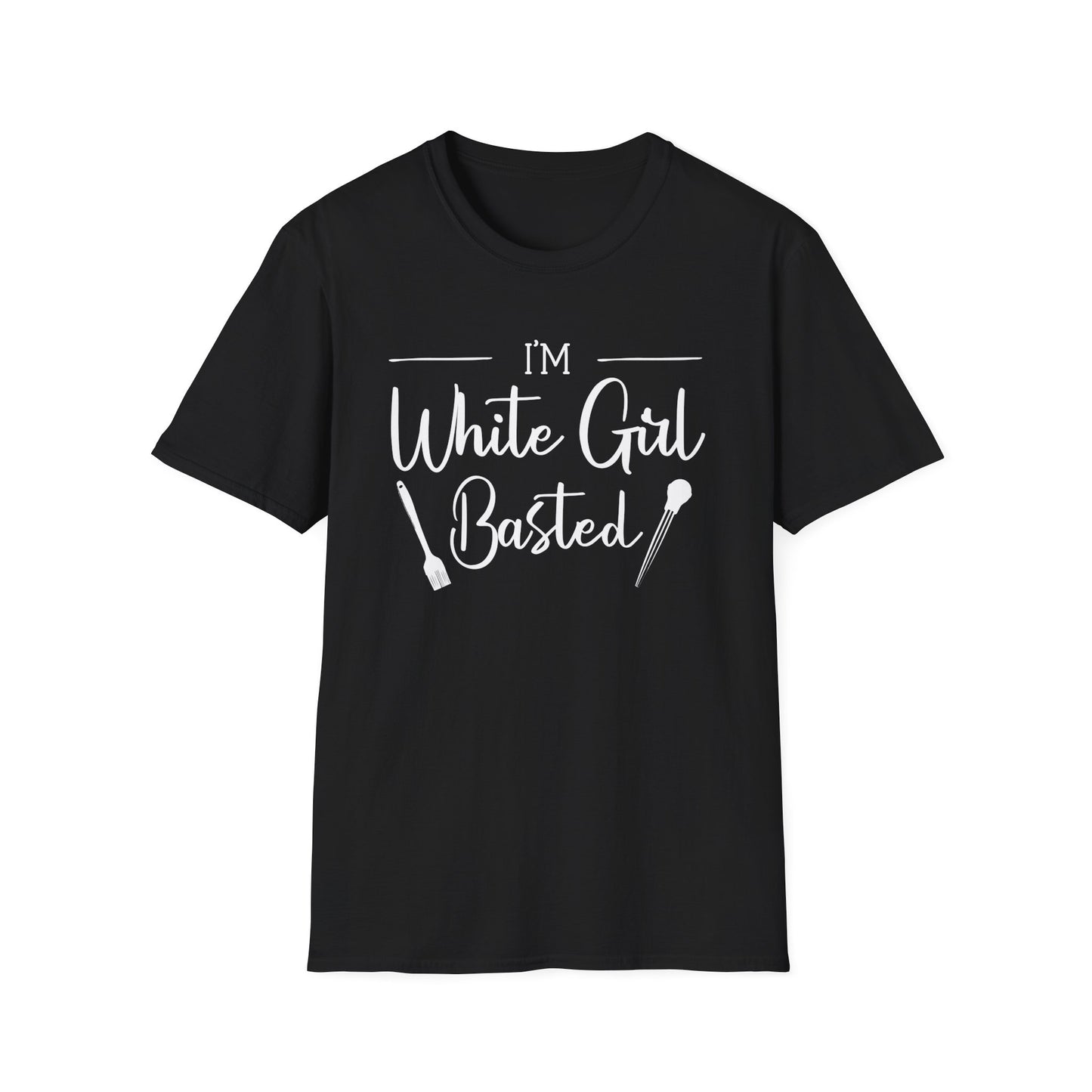 I'm White Girl Basted T-Shirt