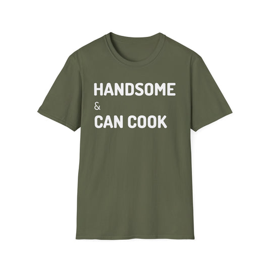 Handsome And Can Cook T-Shirt