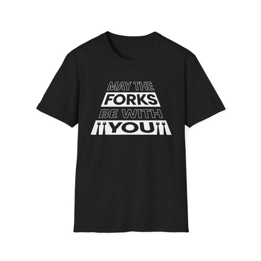 May The Forks Be With You T-Shirt