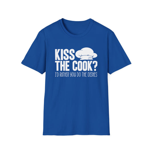 Kiss The Cook I'd Rather You Do The Dishes T-Shirt