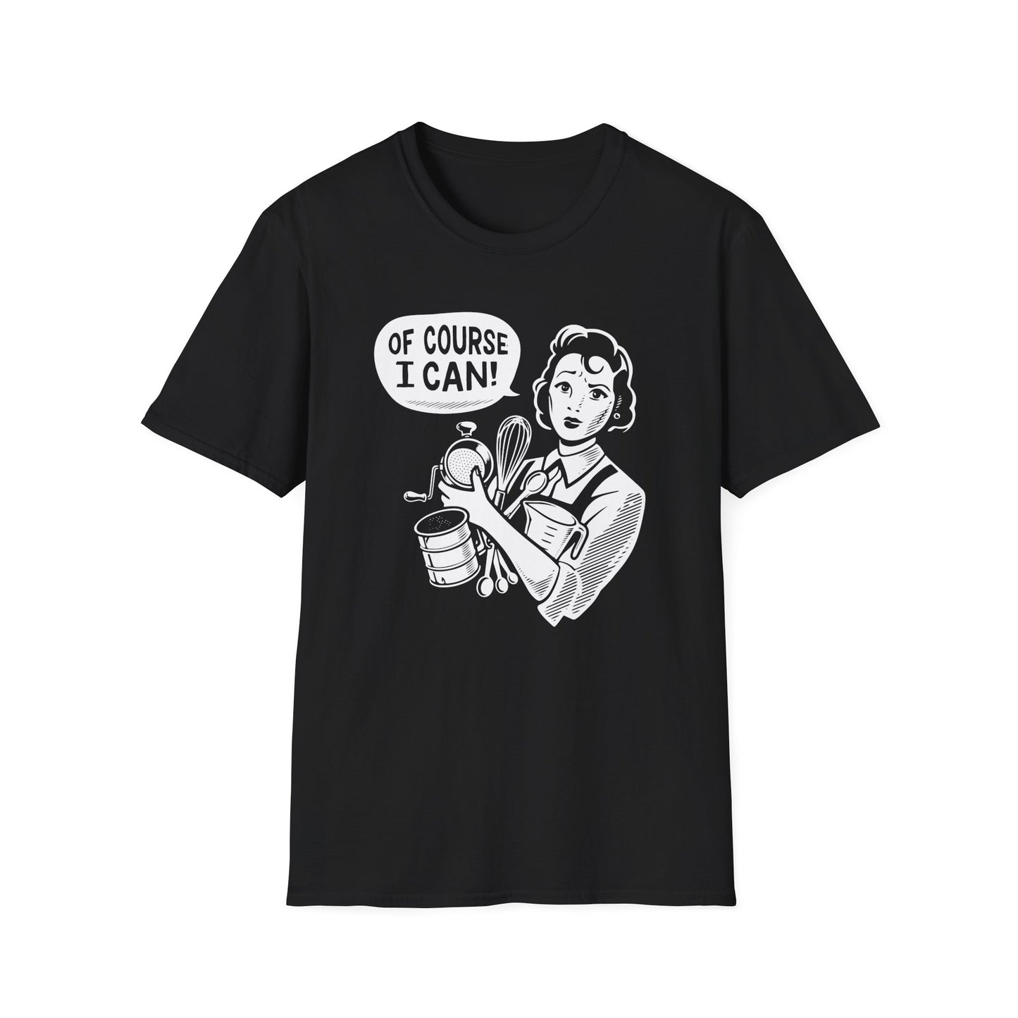 Of Course I Can T-shirt