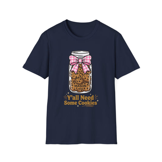 Y'All Need Some Cookies T-Shirt