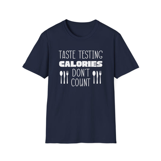 Taste Testing Calories Don't Count T-Shirt