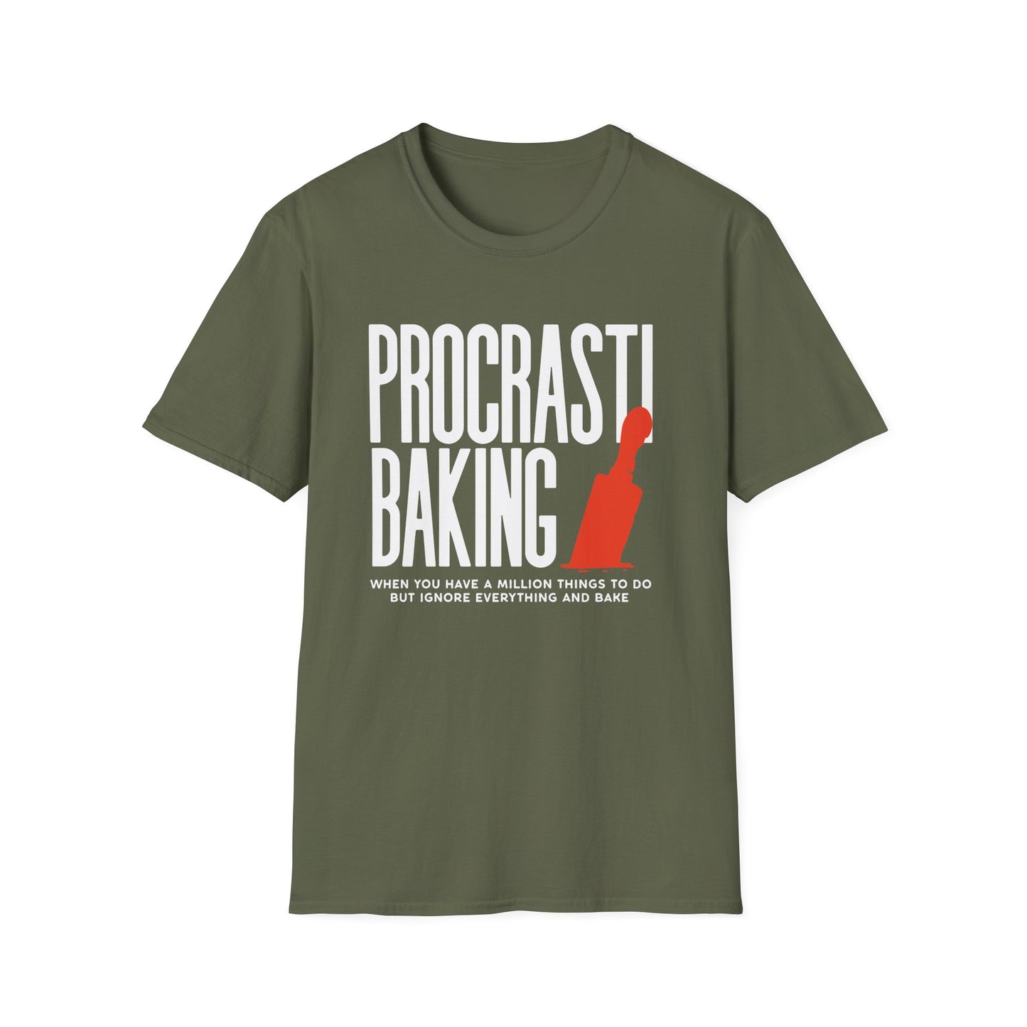 Procrastibaking When You Have A Million Things To Do But Ignore Everything And Bake T-shirt