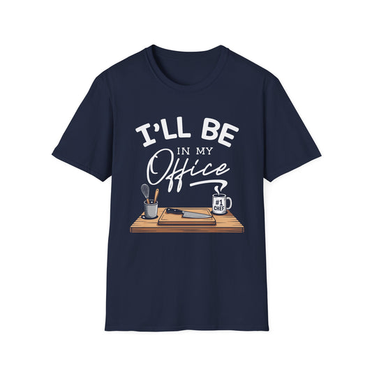 I'll Be In My Office T-Shirt