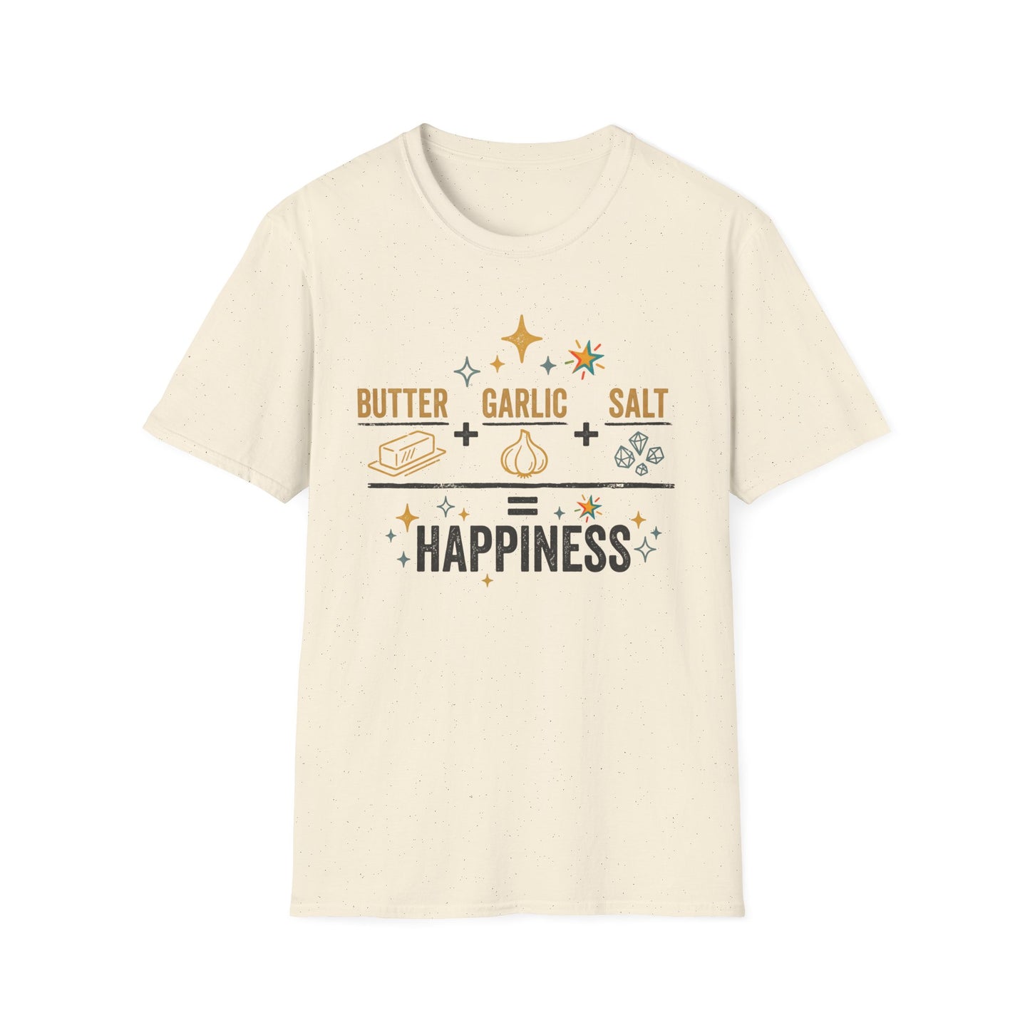 Butter Garlic Salt Equals Happiness T-Shirt