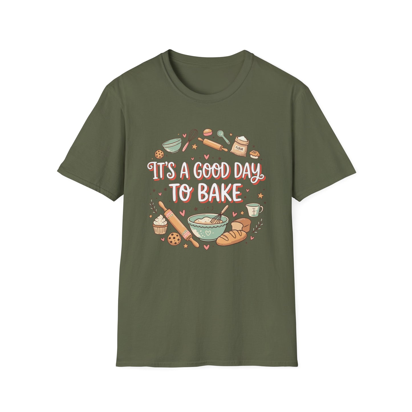 It's A Good Day To Bake T-shirt