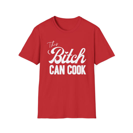 This Bitch Can Cook T-Shirt