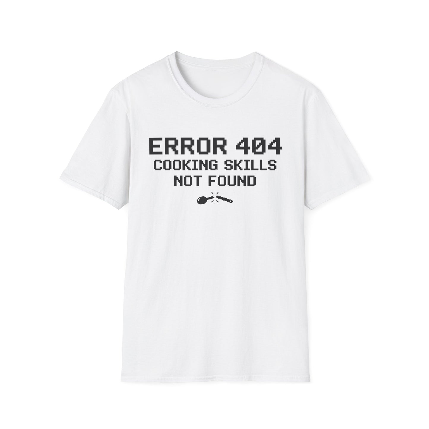 Error 404 Cooking Skills Not Found T-shirt