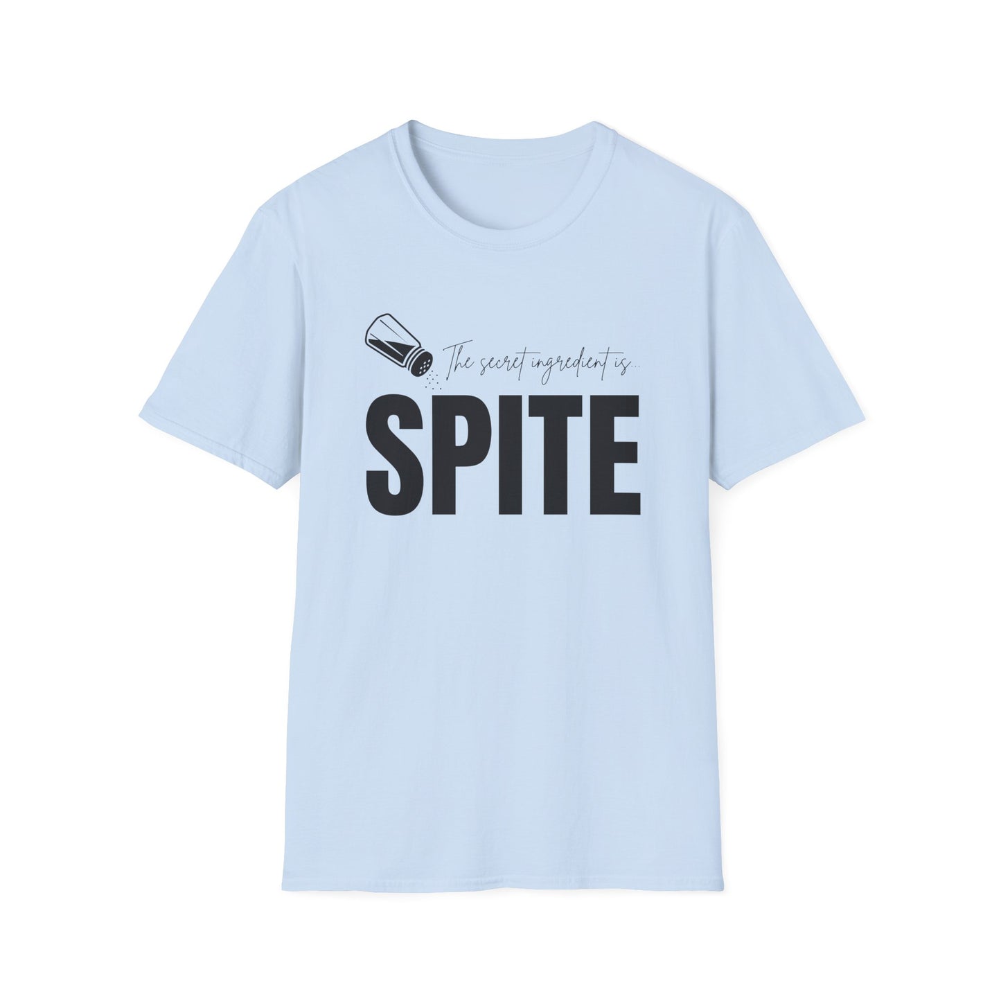 The Secret Ingredient Is Spite T-Shirt