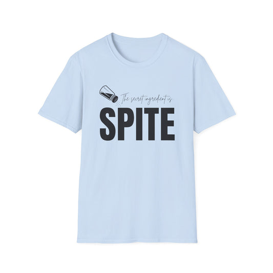 The Secret Ingredient Is Spite T-Shirt
