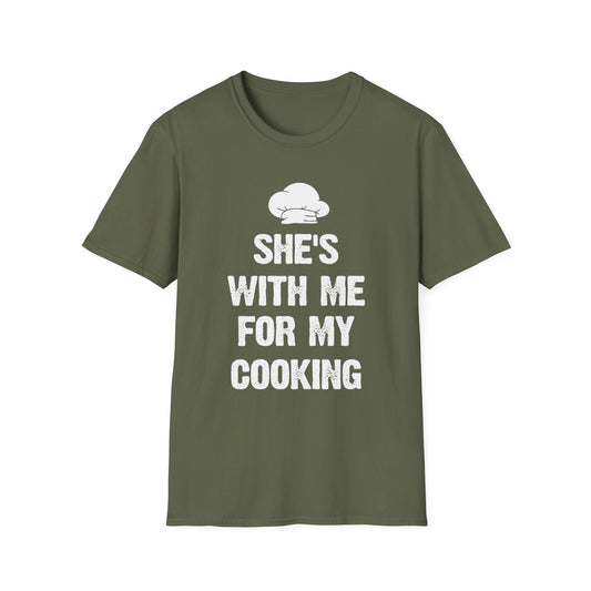She's With Me For My Cooking T-Shirt
