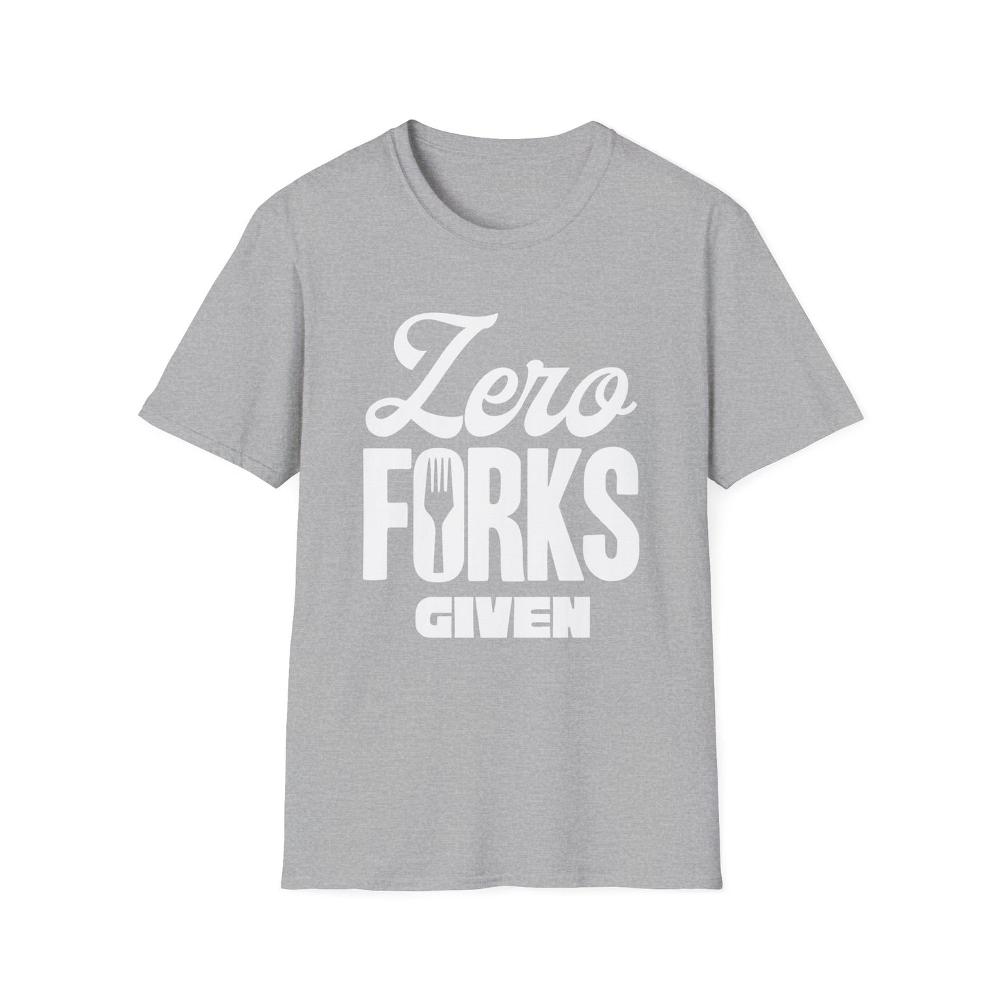 Zero Forks Given T-Shirt