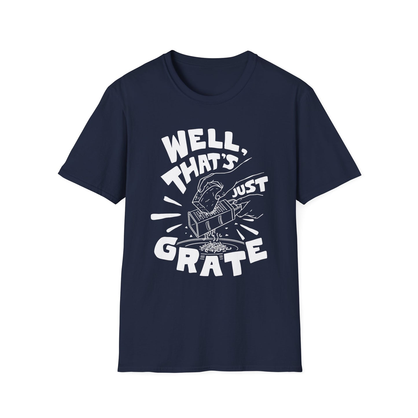 Well That's Just Grate T-shirt