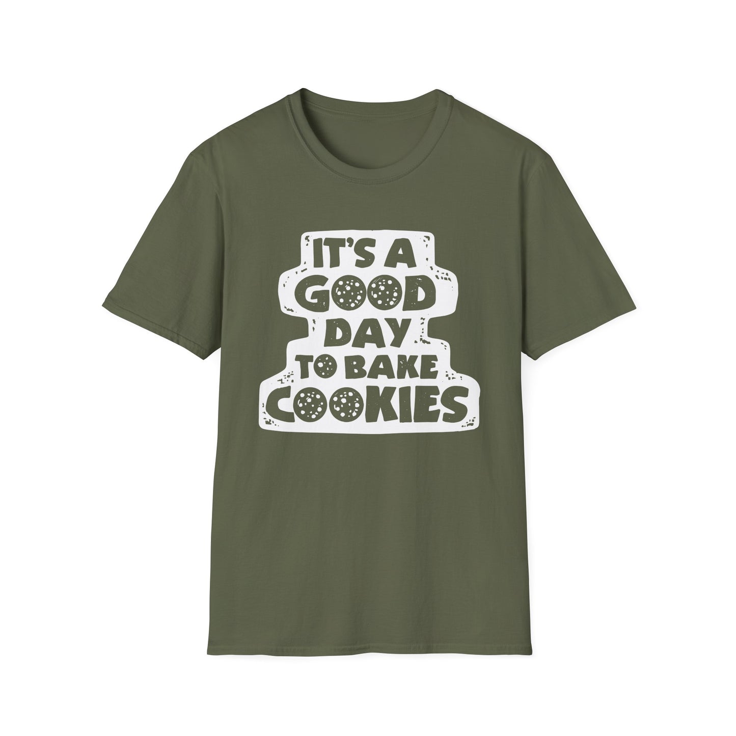 It's A Good Day To Bake Cookies T-shirt