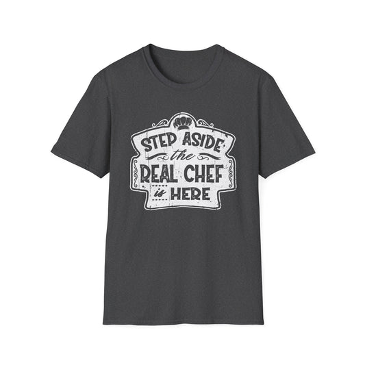 Step Aside The Real Chef Is Here T-shirt