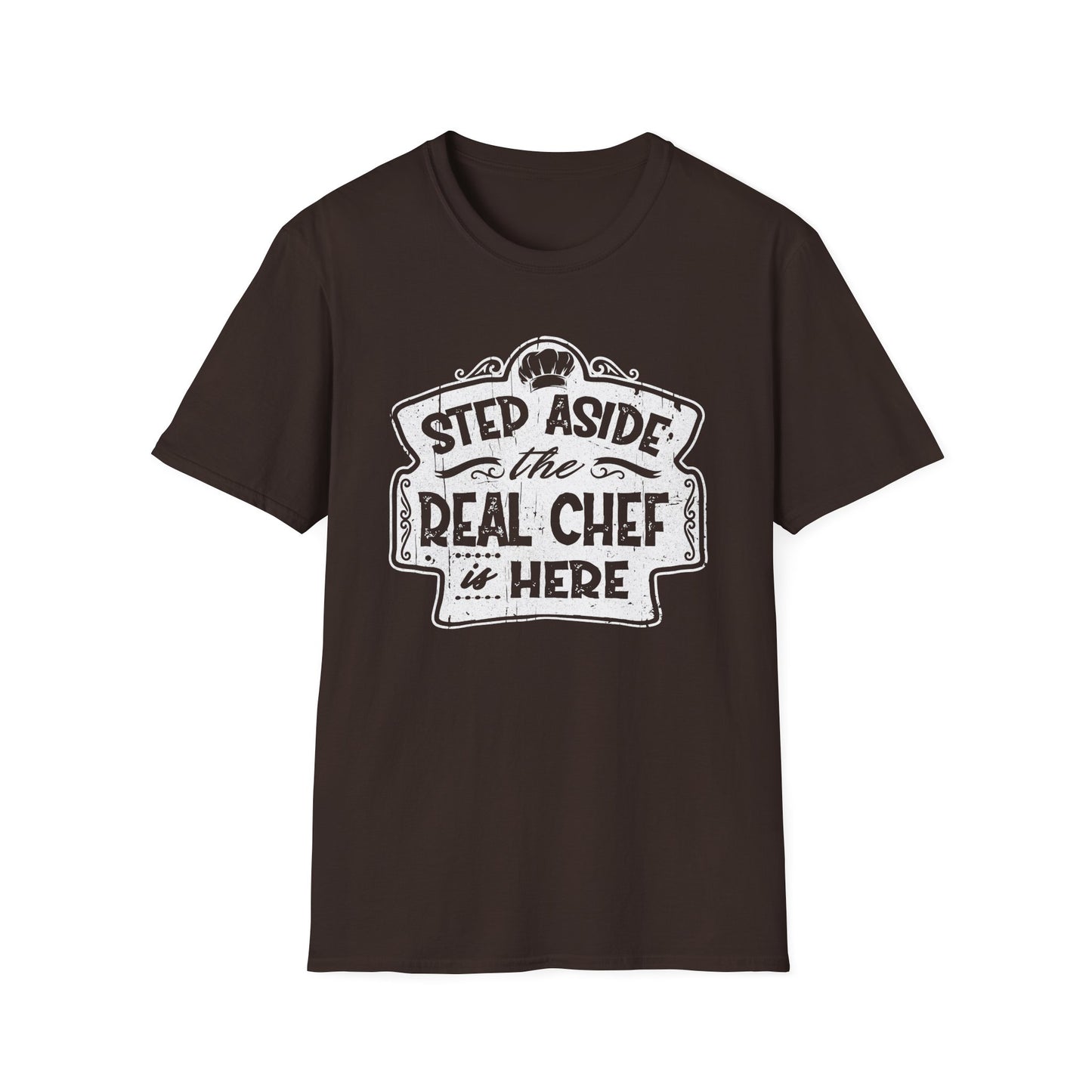 Step Aside The Real Chef Is Here T-shirt
