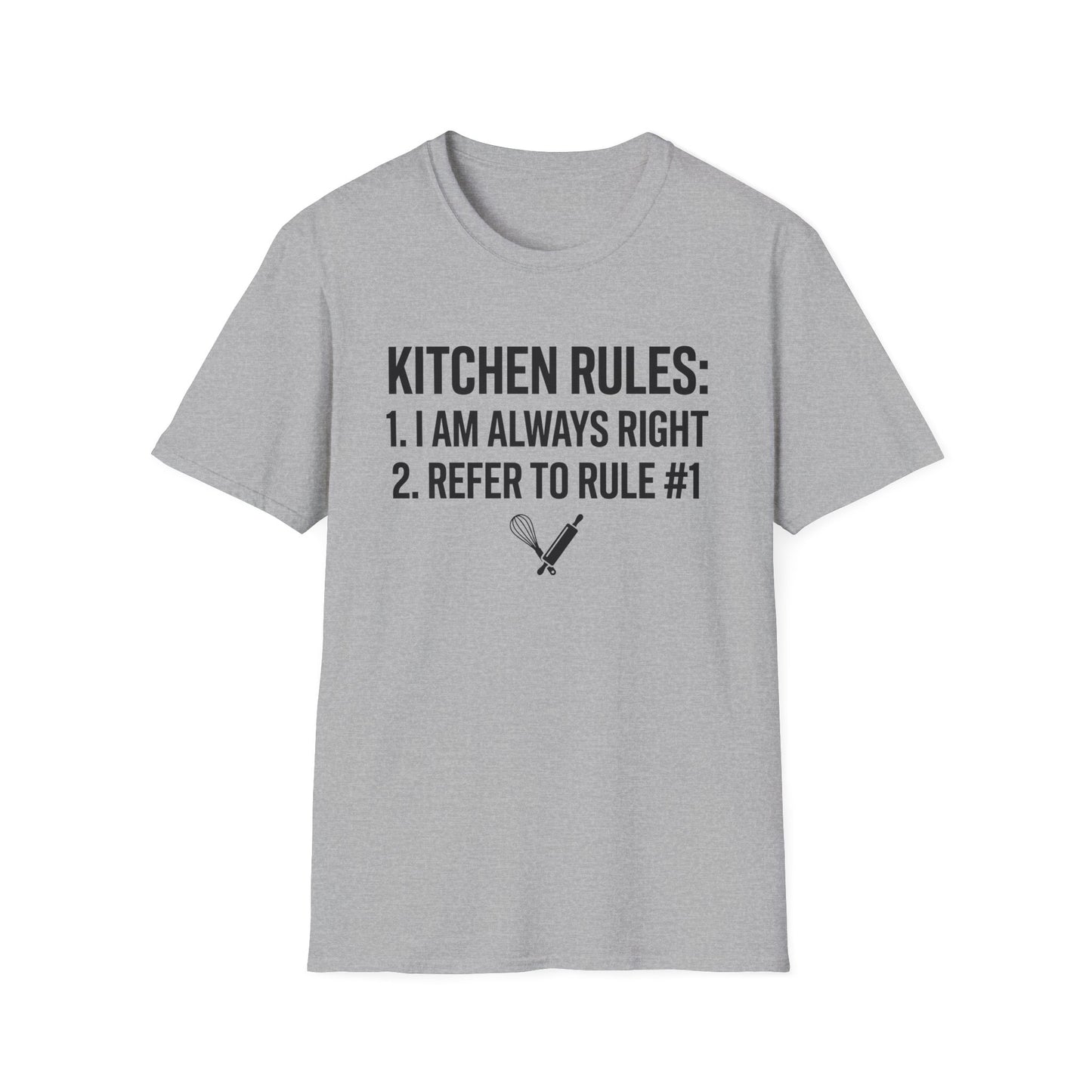 Kitchen Rules I Am Always Right Refer To Rule #1 T-Shirt