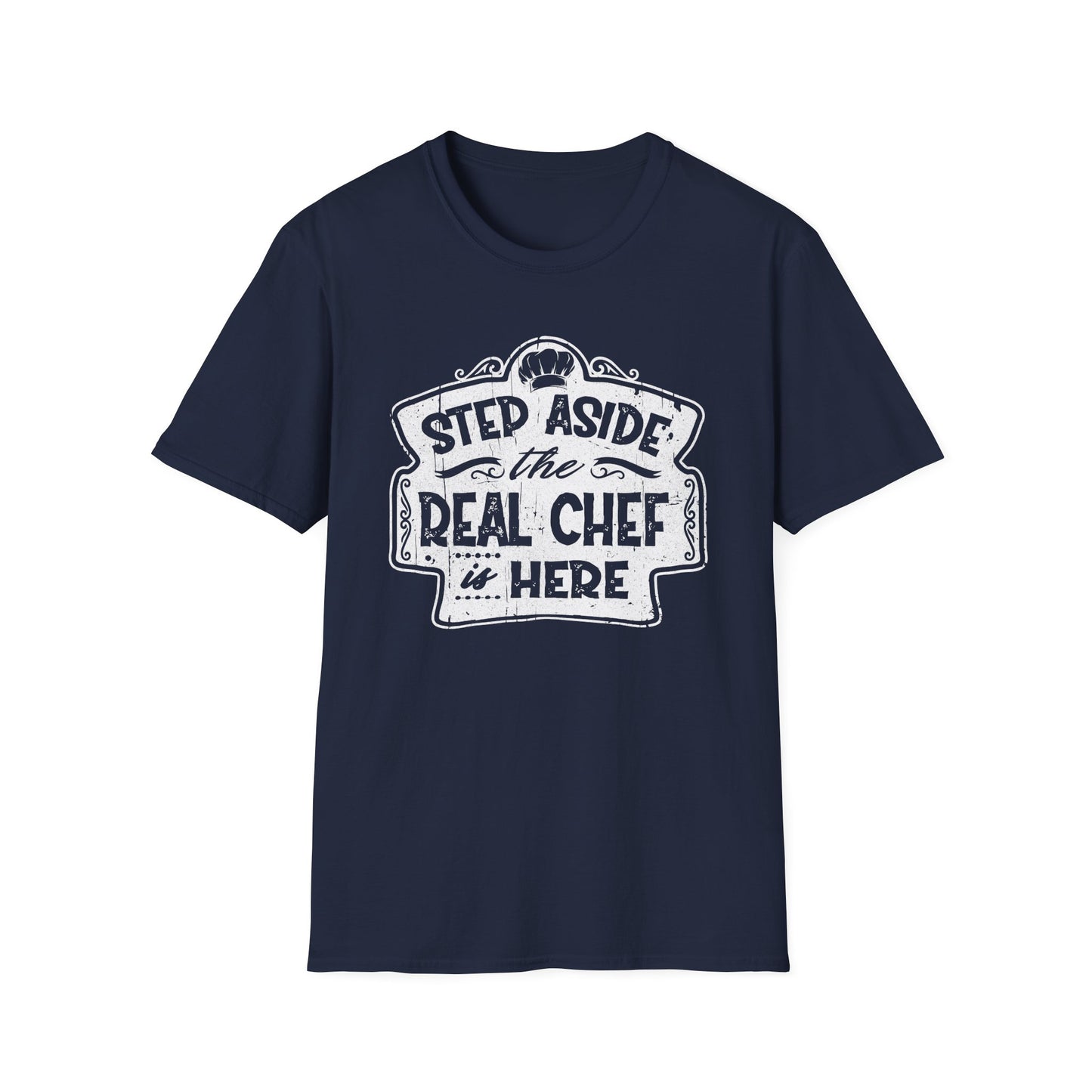 Step Aside The Real Chef Is Here T-shirt