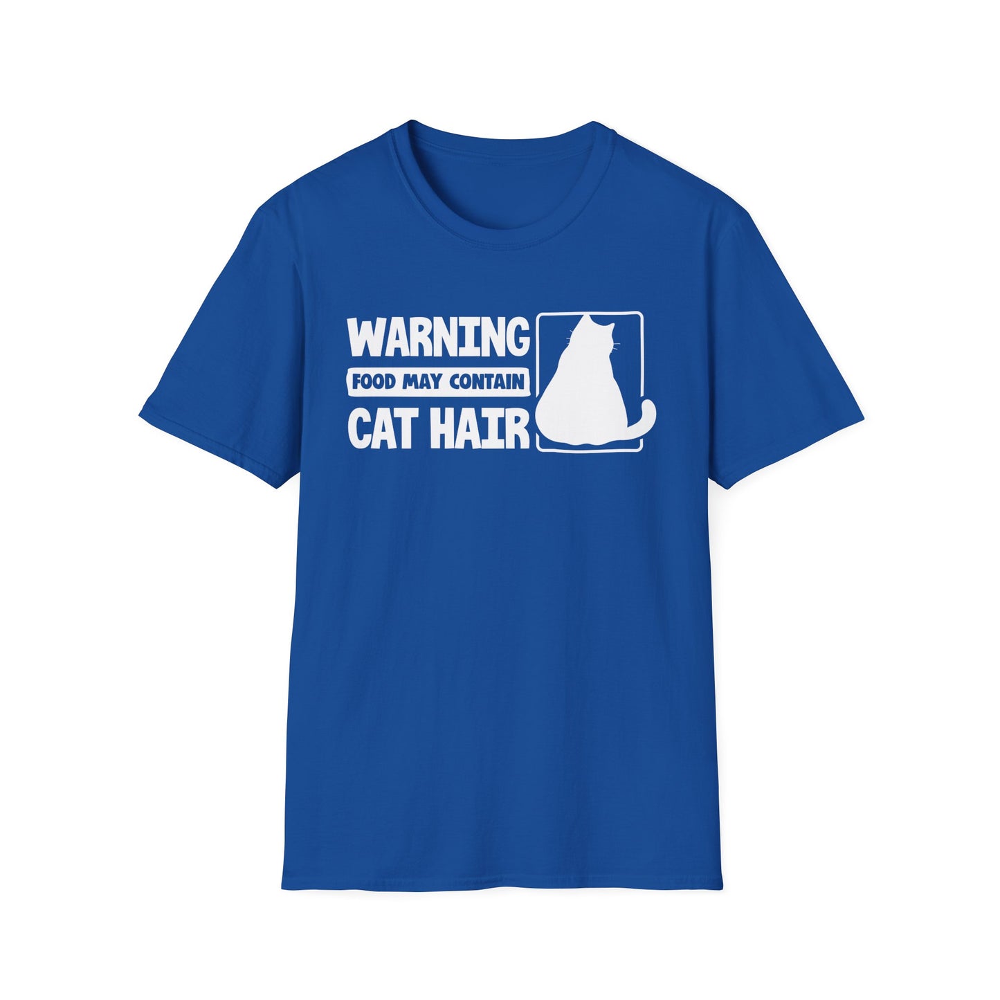 Warning Food May Contain Cat Hair T-Shirt