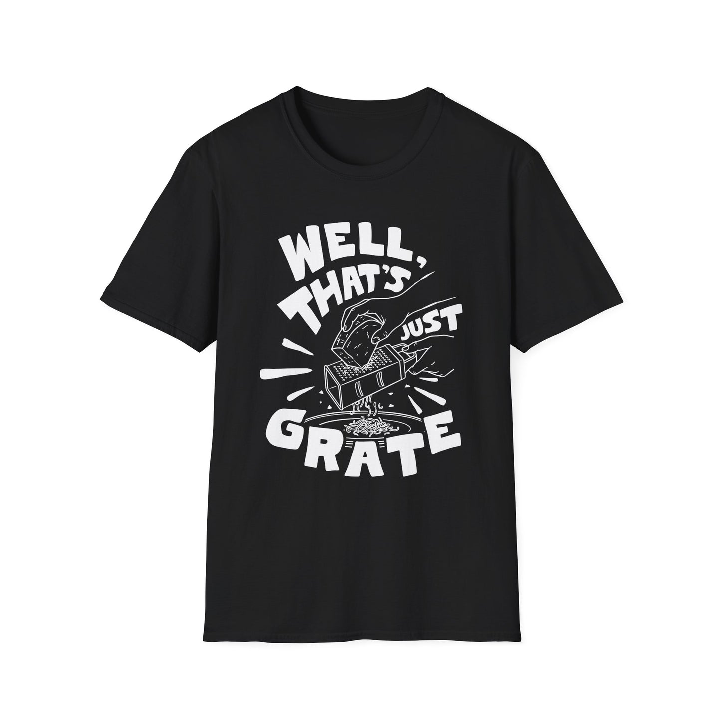 Well That's Just Grate T-shirt