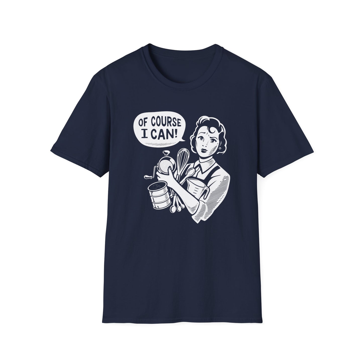 Of Course I Can T-shirt