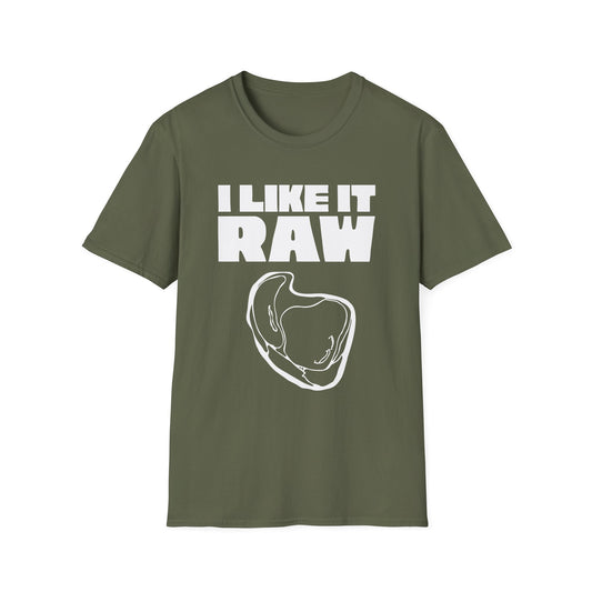 I Like It Raw T-Shirt