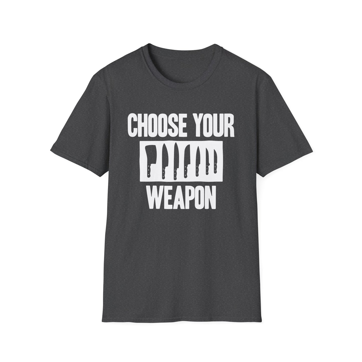 Choose Your Weapon T-Shirt