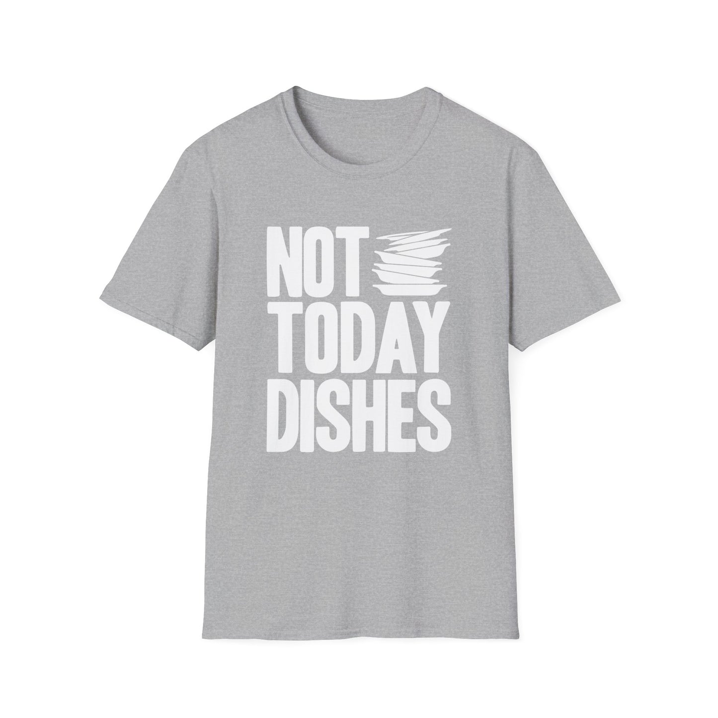 Not Today Dishes T-Shirt