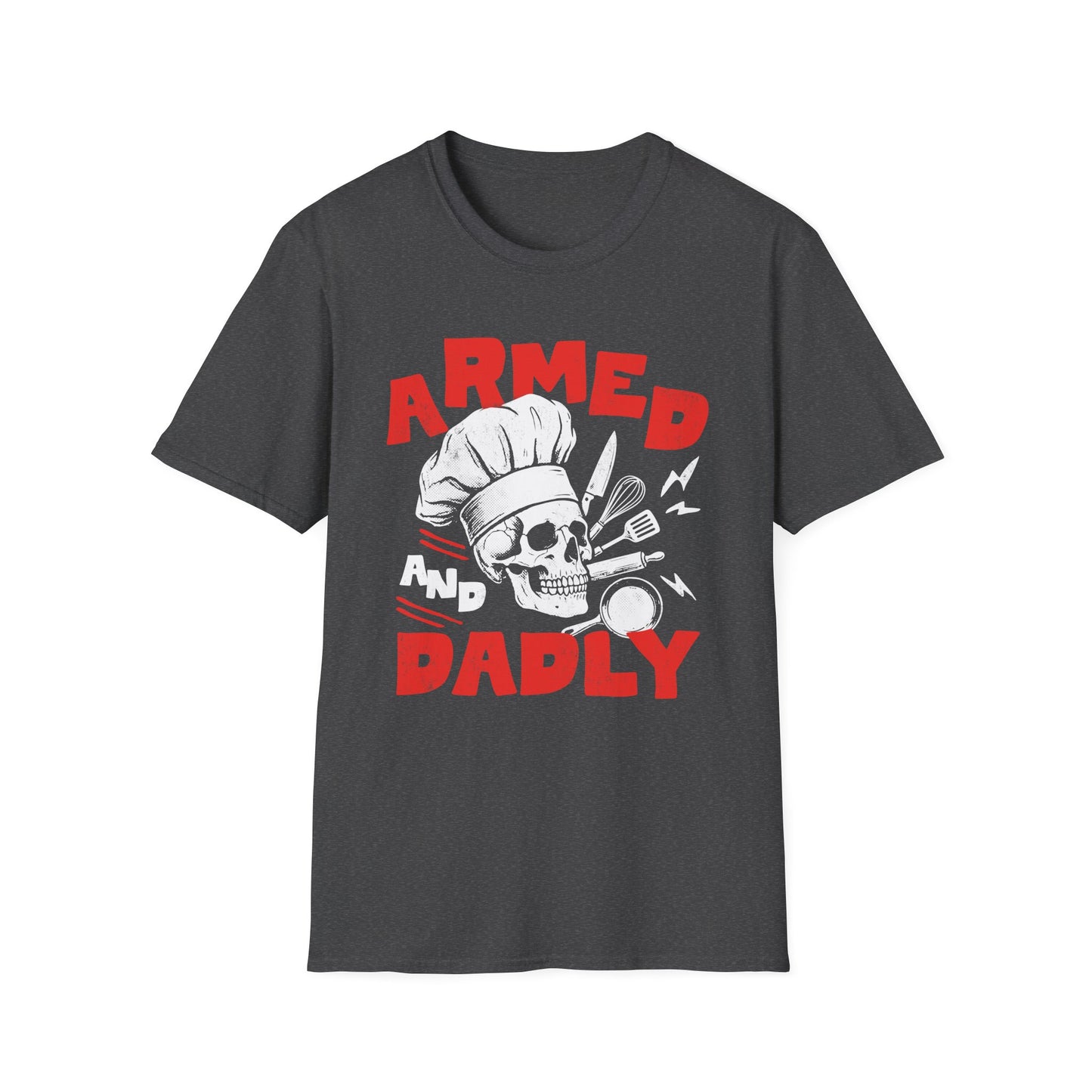 Armed And Dadly T-shirt