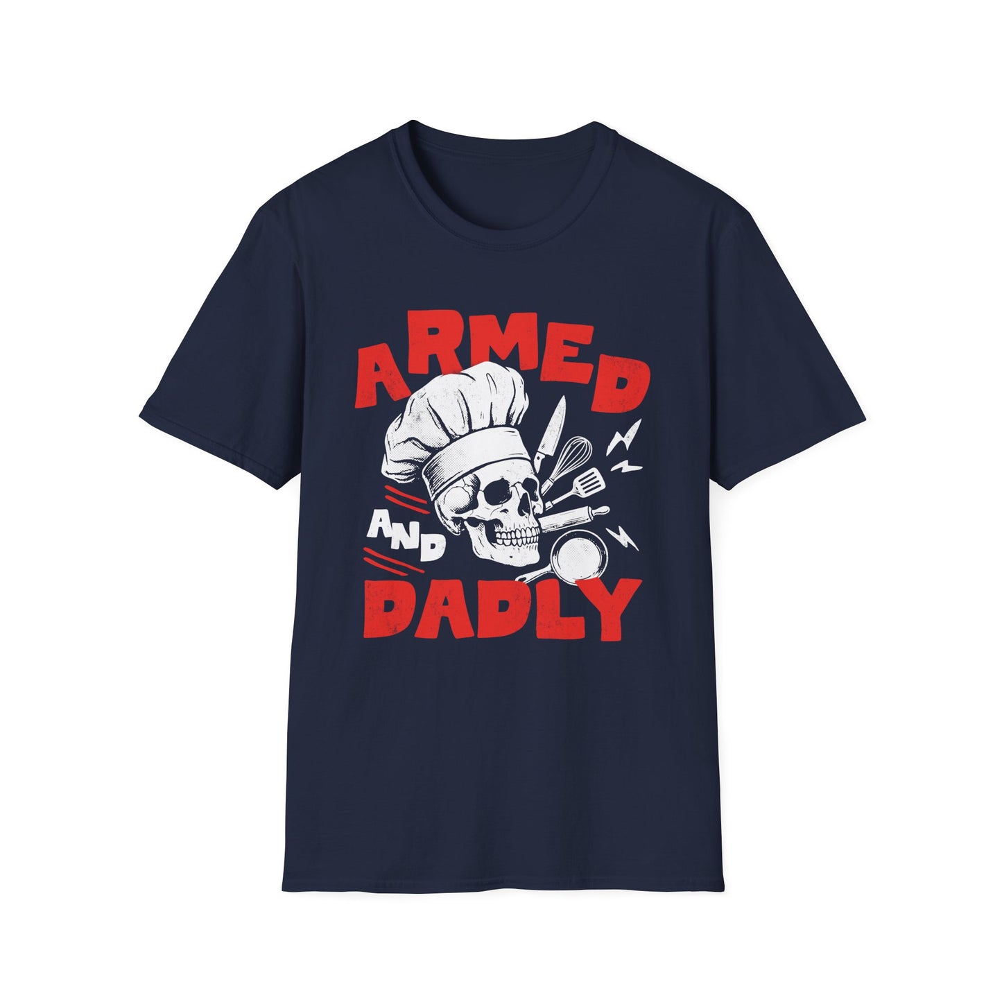 Armed And Dadly T-shirt