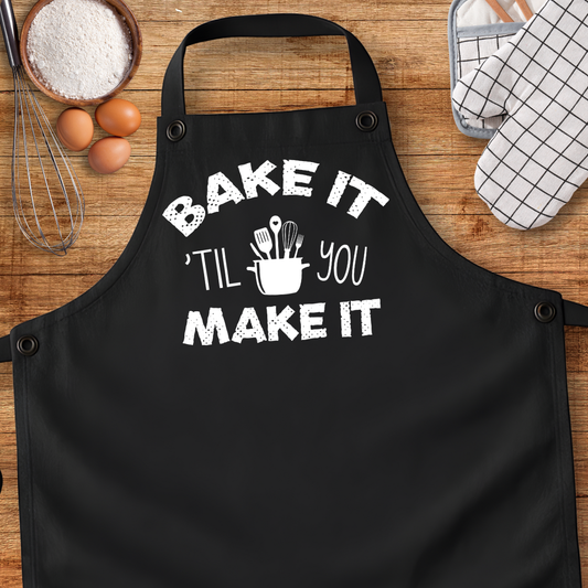 Bake It Till You Make It Apron
