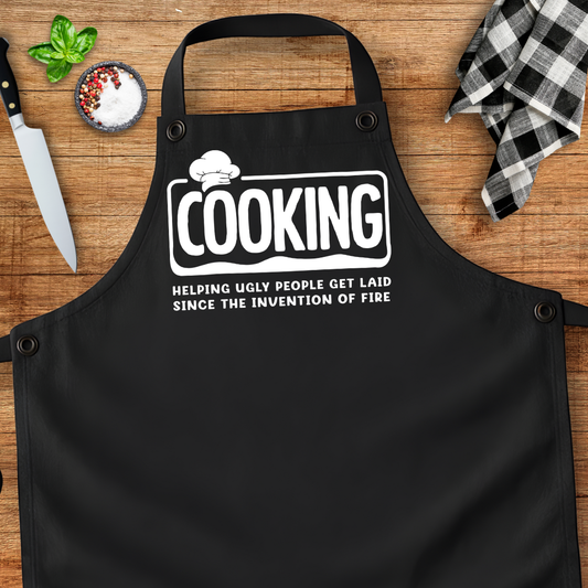 Cooking Helping Ugly People Get Laid Since The Invention Of Fire Apron