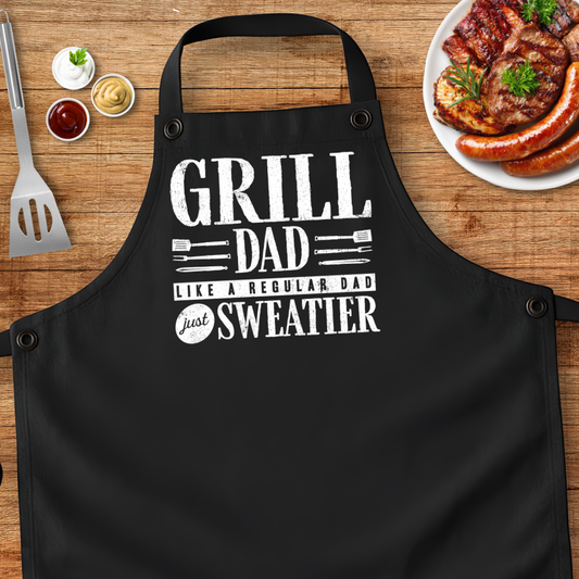 Grill Dad Like A Regular Dad Just Sweatier Apron