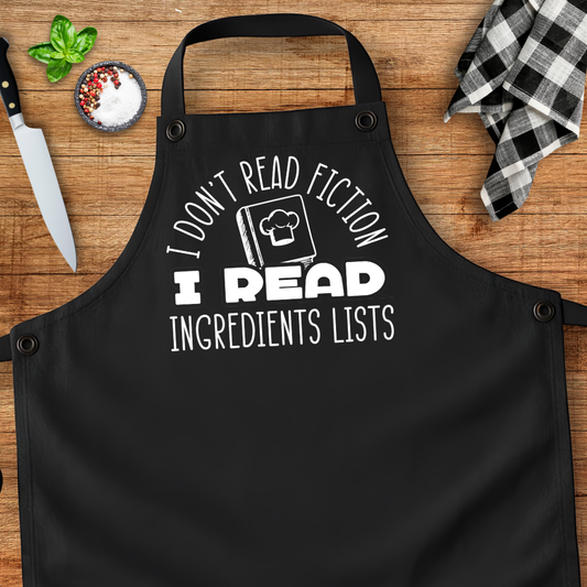 I Don't Read Fiction I Read Ingredients Lists Apron