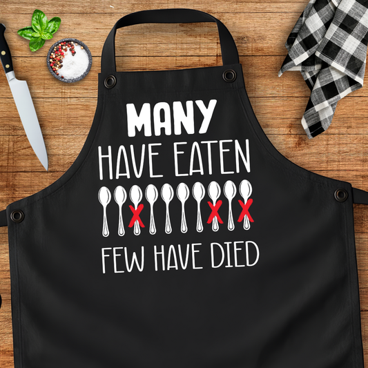 Many Have Eaten Few Have Died Apron